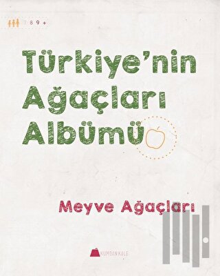 Türkiye'nin Ağaçları Albümü - Meyve Ağaçları | Kitap Ambarı