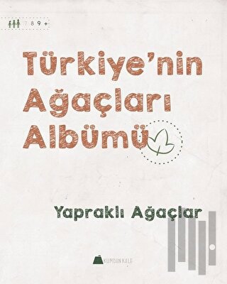 Türkiye'nin Ağaçları Albümü - Yapraklı Ağaçlar | Kitap Ambarı