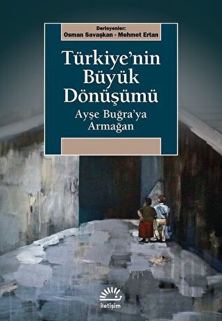 Türkiye'nin Büyük Dönüşümü | Kitap Ambarı