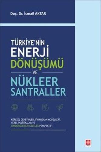 Türkiye'nin Enerji Dönüşümü ve Nükleer Santraller | Kitap Ambarı