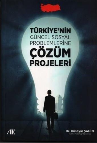 Türkiye'nin Güncel Sosyal Problemlerine Çözüm Projeleri | Kitap Ambarı