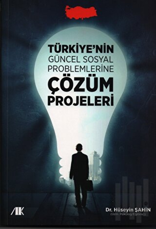 Türkiyenin Güncel Sosyal Problemlerine Çözüm Projeleri | Kitap Ambarı
