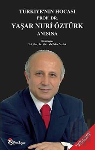 Türkiye'nin Hocası Prof. Dr. Yaşar Nuri Öztürk Anısına | Kitap Ambarı