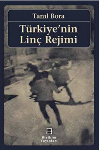 Türkiye'nin Linç Rejimi | Kitap Ambarı