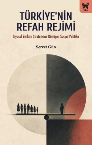 Türkiye'nin Refah Rejimi - Siyasal Birikim Stratejisine Dönüşen Sosyal