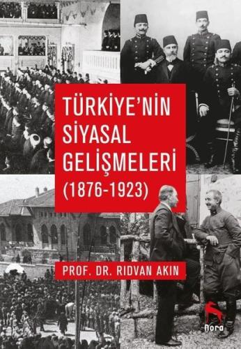 Türkiye'nin Siyasal Gelişmeleri 1876-1923 | Kitap Ambarı