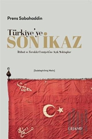 Türkiye'ye Son İkaz (Sadeleştirilmiş Metin) | Kitap Ambarı