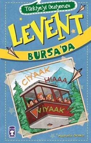 Türkiyeyi Geziyorum - Levent Bursa’da | Kitap Ambarı