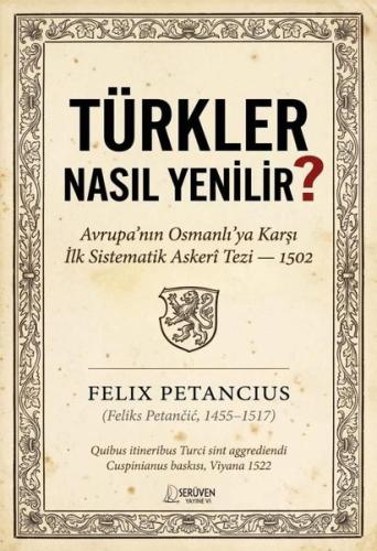 Türkler Nasıl Yenilir? Avrupa'nın Osmanlı'ya Karşı İlk Sistematik Askeri Tezi - 1502