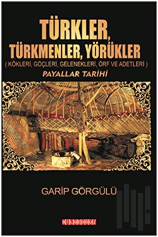 Türkler, Türkmenler, Yörükler | Kitap Ambarı