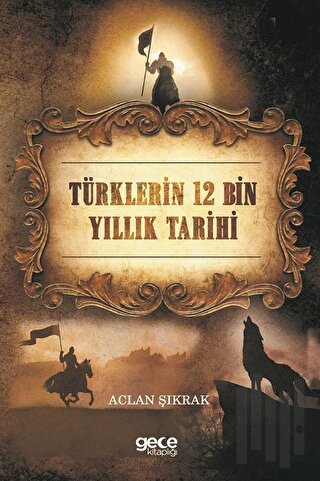 Türklerin 12 Bin Yıllık Tarihi | Kitap Ambarı