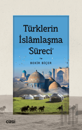 Türklerin İslamlaşma Süreci | Kitap Ambarı