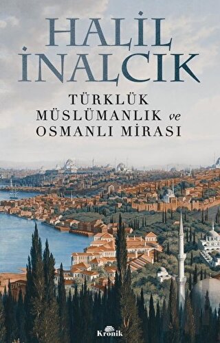 Türklük Müslümanlık ve Osmanlı Mirası | Kitap Ambarı