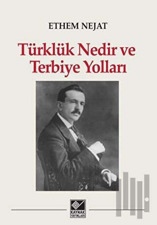 Türklük Nedir ve Terbiye Yolları | Kitap Ambarı