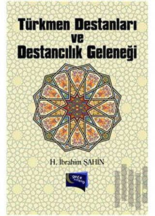 Türkmen Destanları ve Destancılık Geleneği | Kitap Ambarı