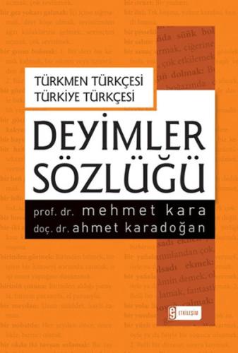 Türkmen Türkçesi - Türkiye Türkçesi Deyimler Sözlüğü | Kitap Ambarı