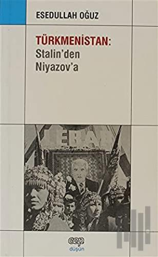 Türkmenistan: Stalin’den Niyazov’a | Kitap Ambarı