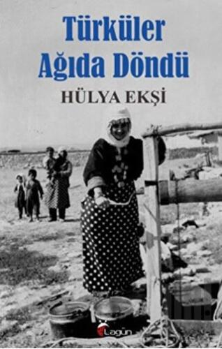 Türküler Ağıda Döndü | Kitap Ambarı