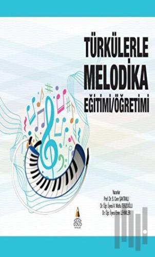 Türkülerle Melodika Eğitimi/Öğretimi | Kitap Ambarı