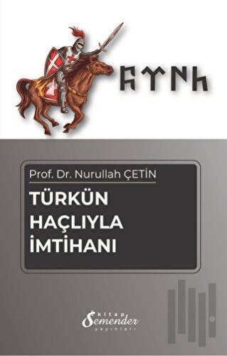 Türkün Haçlıyla İmtihanı
