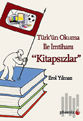 Türk'ün Okuma İle İmtihanı Kitapsızlar | Kitap Ambarı