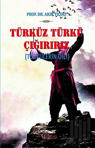 Türküz Türkü Çağırırız | Kitap Ambarı