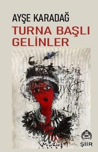 Turna Başlı Gelinler | Kitap Ambarı