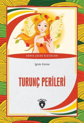 Turunç Perileri - Dünya Çocuk Klasikleri | Kitap Ambarı