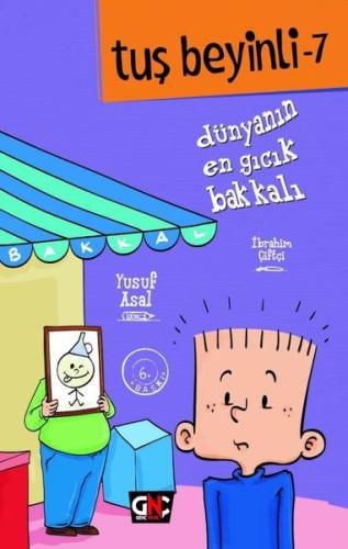 Tuş Beyinli 7 - Dünyanın En Gıcık Bakkalı (Ciltli) | Kitap Ambarı