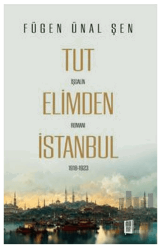 Tut Elimden İstanbul | Kitap Ambarı