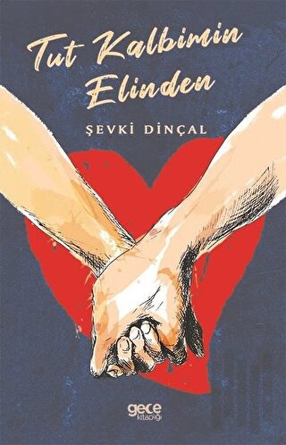 Tut Kalbimin Elinden | Kitap Ambarı