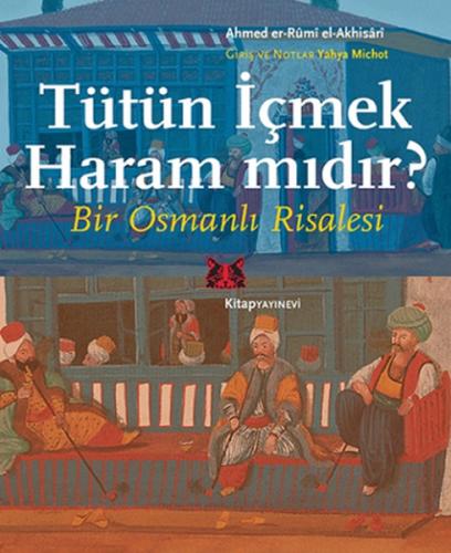 Tütün İçmek Haram mıdır?  Bir Osmanlı Risalesi