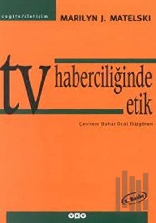TV Haberciliğinde Etik