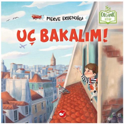 Uç Bakalım! Organik Kitap (Ciltli) | Kitap Ambarı