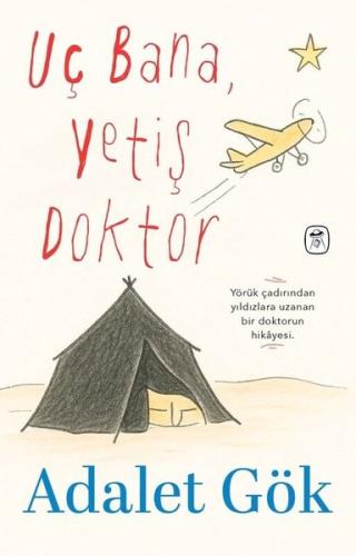 Uç Bana, Yetiş Doktor