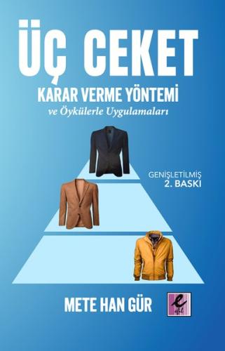 Üç Ceket Karar Verme Yöntemi ve Öykülerle Uygulamaları | Kitap Ambarı
