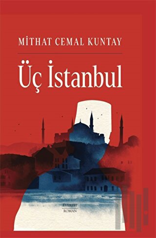 Üç İstanbul (Ciltli) | Kitap Ambarı