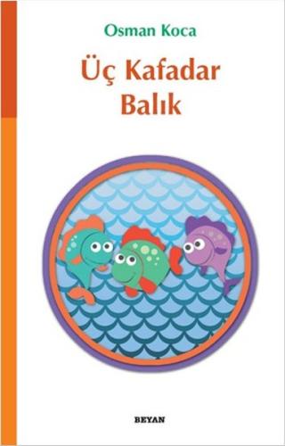 Üç Kafadar Balık | Kitap Ambarı