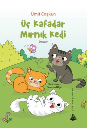 Üç Kafadar Mırnık Kedi