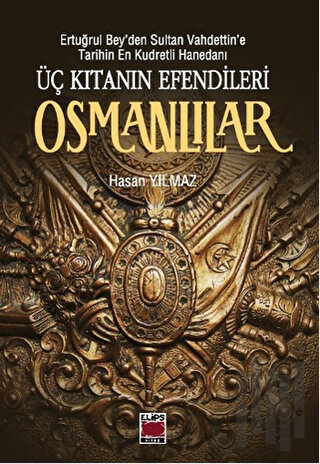 Üç Kıtanın Efendileri Osmanlılar | Kitap Ambarı