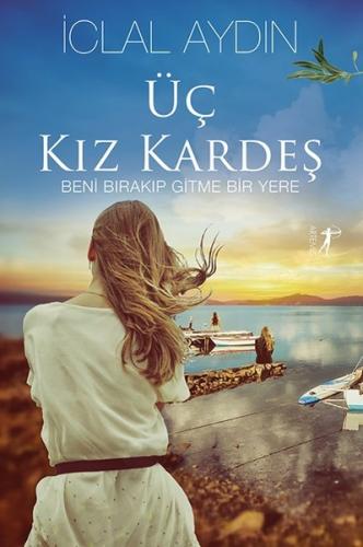 Üç Kız Kardeş (Ciltli) | Kitap Ambarı