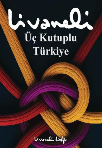 Üç Kutuplu Türkiye | Kitap Ambarı