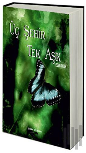 Üç Şehir Tek Aşk