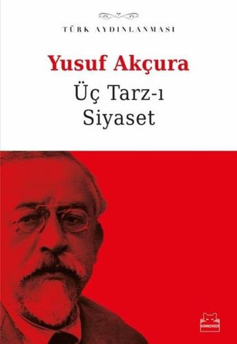 Üç Tarz-ı Siyaset: Türk Aydınlanması | Kitap Ambarı