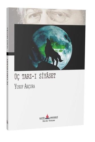 Üç Tarz-ı Siyaset | Kitap Ambarı