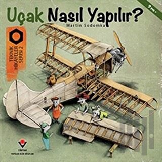Uçak Nasıl Yapılır? - Teknik Hikayeler Serisi 2