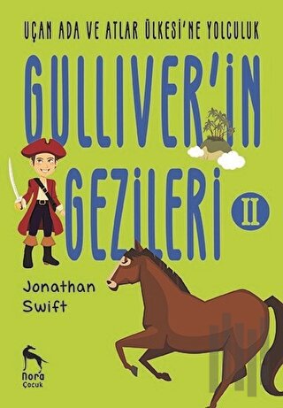 Uçan Ada ve Atlar Ülkesi'ne Yolculuk - Gulliver'in Gezileri 2 | Kitap 