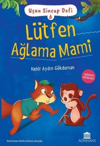 Uçan Sincap Dofi 6 - Lütfen Ağlama Mami | Kitap Ambarı