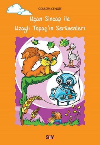Uçan Sincap ile Uzaylı Topaç'ın Serüvenleri | Kitap Ambarı