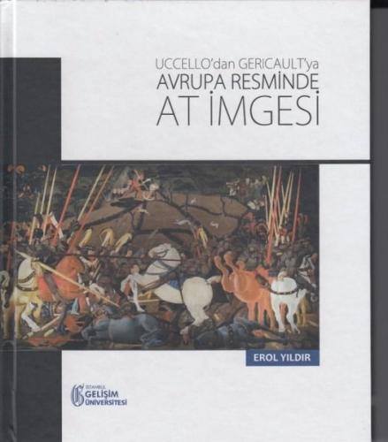 Uccello'dan Gericault'ya Avrupa Resminde At İmgesi